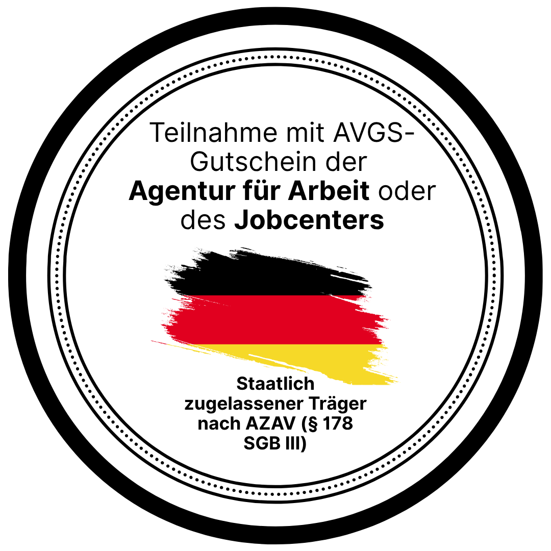Staatlich zugelassener Träger nach AZAV Siegel zur Teilnahme mit AVGS-Gutschein der Agentur für Arbeit oder des Jobcenters
